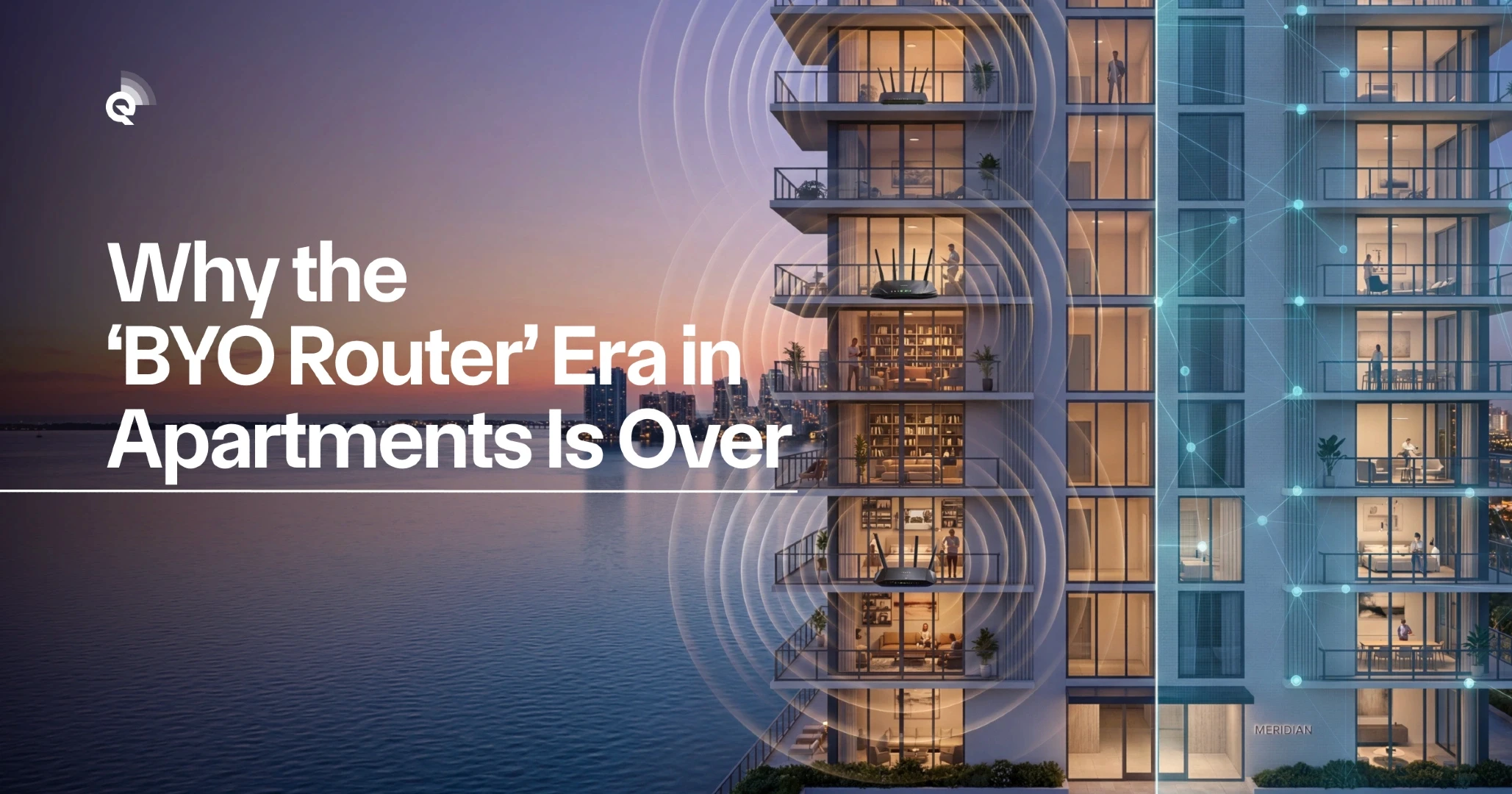 Why the ‘Bring Your Own Router’ Era in Apartments Is Over